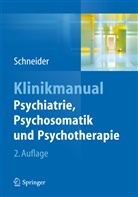 Fran Schneider, Frank Schneider - Klinikmanual Psychiatrie, Psychosomatik & Psychotherapie