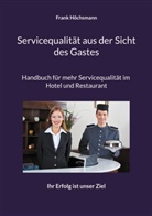 Frank Höchsmann - Servicequalität aus der Sicht des Gastes