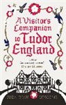 Suzannah Lipscomb - A Visitor's Companion to Tudor England