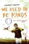 Stewart Foster - We Used to Be Kings