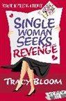 Tracy Bloom - Single Woman Seeks Revenge