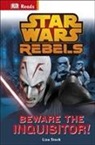 DK, Lisa Stock - Star Wars Rebels Beware the Inquisitor
