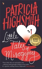 Patricia Highsmith - Little Tales of Misogyny