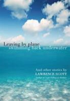 Lawrence Scott - Leaving by Plane Swimming Back Underwater