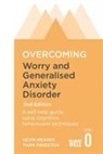Mark Freeston, Kevin Meares - Overcoming Worry and Generalised Anxiety Disorder, 2nd Edition
