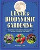 Matt Jackson, Matthew Jackson - Lunar and Biodynamic Gardening