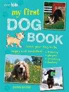 Dawn Bates - My First Dog Book