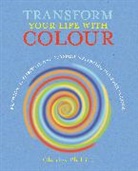 Charles Phillips - Transform Your Life With Colour