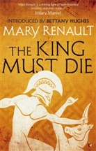 Mary Renault - The King Must Die