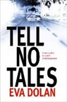 Eva Dolan - Tell No Tales
