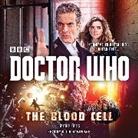James Godd, James Goss, Colin McFarlane - Doctor Who: The Blood Cell (Hörbuch)