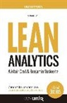 Alistair Croll, Benjamin Yoskovitz - Lean analytics : cómo utilizar los datos para crear más rápido una startup mejor