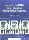 Impacto de BIM en el proceso constructivo español