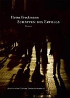 Heinz Freckmann - Schatten des Erfolgs