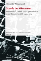 Alexander Nützenadel - Stunde der Ökonomen