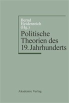 Bern Heidenreich, Bernd Heidenreich - Politische Theorien des 19. Jahrhunderts