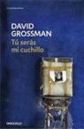 David Grossman - Tú serás mi cuchillo
