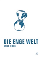 Knud Kohr - Die enge Welt