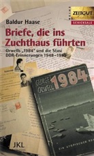 Baldur Haase - Briefe, die ins Zuchthaus führten