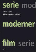 Lorenz Engell - Bilder der Endlichkeit
