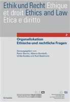 Paolo Becchi, Alberto Bondolfi, Ulrike Kostka, Kurt Seelmann - Organallokation