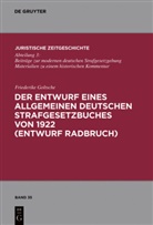Friederike Goltsche - Der Entwurf eines Allgemeinen Deutschen Strafgesetzbuches von 1922 (Entwurf Radbruch)