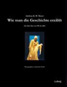 Andreas K. W. Meyer, Katharina John, Andreas K. W. Meyer - Wie man die Geschichte erzählt. Die Oper Kiel von 1995 bis 2003.