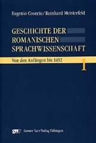 Eugeni Coseriu, Eugenio Coseriu, Reinhard Meisterfeld, Reinhard Meisterfeld - Geschichte der romanischen Sprachwissenschaft - 1: Von den Anfängen bis 1492