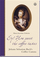 Hans-Joachim Schulze, Christiane Knorr - Ey! How sweet the coffee tastes, w. Audio-CD