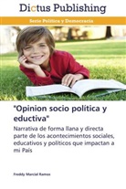 Freddy Marcial Ramos - "Opinion socio política y eductiva"