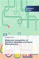 Prithidipa Sahoo - Molecular recognition of Xanthine Alkaloids and Some Biomolecules