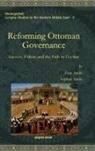 Fuat M. Andic, Suphan Andic - Reforming Ottoman Governance