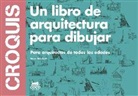 Steve Bowkett, Steve Bowkett - Croquis : Para arquitectos de todas las edades