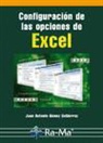 Juan Antonio Gómez Gutiérrez - CONFIGURACIÓN DE LAS OPCIONES DE EXCEL