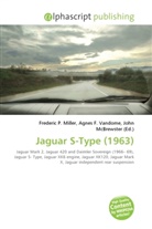 Agne F Vandome, John McBrewster, Frederic P. Miller, Agnes F. Vandome - Jaguar S-Type (1963)