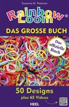 Suzanne M. Peterson - Rainbow Loom - Das große Buch