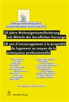 Basile Cardinaux, Basile Cardinaux - 20 Jahre Wohneigentumsförderung mit Mitteln der beruflichen Vorsorge 20 ans d'encouragement à la propriété du logement au moyen de la prévoyance professionnelle