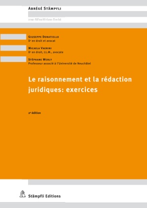 Giusepp Donatiello, Giuseppe Donatiello, Micaela Vaerini, Micael Vaerini Jensen, Micaela Vaerini Jensen, … - Le raisonnement et la rédaction juridiques : exercices