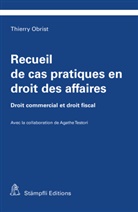 Thierry Obrist - Recueil de cas pratiques en droit des affaires