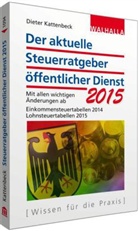 Dieter Kattenbeck - Der aktuelle Steuerratgeber öffentlicher Dienst 2015