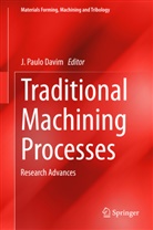 Hisham A Abdel-Aal, J. Paulo Davim, Paulo Davim, J Paulo Davim - Traditional Machining Processes