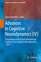 Hans Liljenstr¿m, Hans Liljenstrom, Han Liljenström, Hans Liljenström - Advances in Cognitive Neurodynamics (IV)