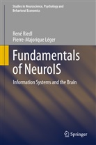 Pierre-Majorique Leger, Pierre-Majorique Léger, Ren Riedl, Rene Riedl, René Riedl - Fundamentals of NeuroIS