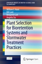 William Hunt, William F Hunt, William F. Hunt, Benjamin Loh, Benjamin et al Loh, Bil Lord... - Plant Selection for Bioretention Systems and Stormwater Treatment Practices