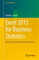 Thomas J Quirk, Thomas J. Quirk - Excel 2013 for Business Statistics