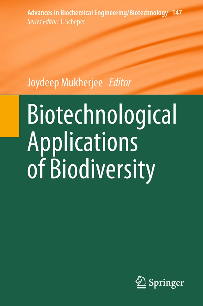 Joydee Mukherjee, Joydeep Mukherjee - Biotechnological Applications of Biodiversity