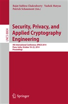 Rajat Subhra Chakraborty, Vashe Matyas, Vashek Matyas, Vashek Matyás, Patrick Schaumont - Security, Privacy, and Applied Cryptography Engineering
