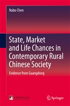 Nabo Chen - State, Market and Life Chances in Contemporary Rural Chinese Society