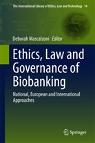 Debora Mascalzoni, Deborah Mascalzoni - Ethics, Law and Governance of Biobanking