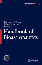 P Sutton, P Sutton, Laurenc R Young, Laurence R Young, Jeffrey P. Sutton, Laurence R. Young - Handbook of Bioastronautics: Handbook of Bioastronautics